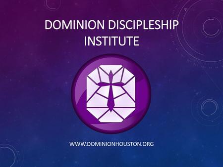 Dominion Discipleship Institute