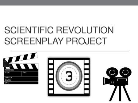 Scientific Revolution screenplay project