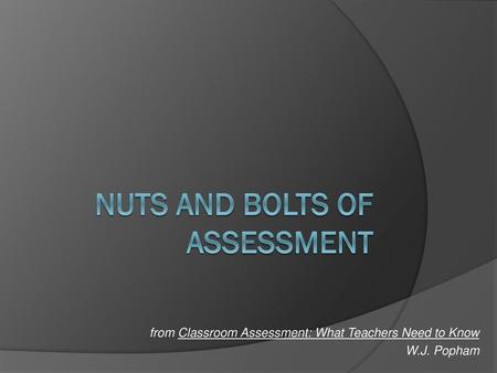 Nuts and Bolts of Assessment