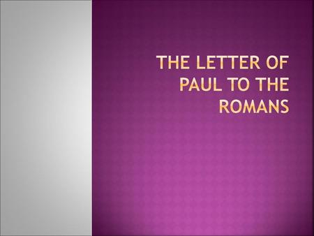 THE letter of PAUL to the ROMANS