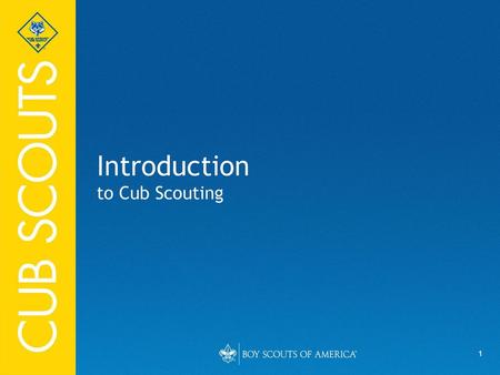 Introduction to Cub Scouting Say (in your own words):