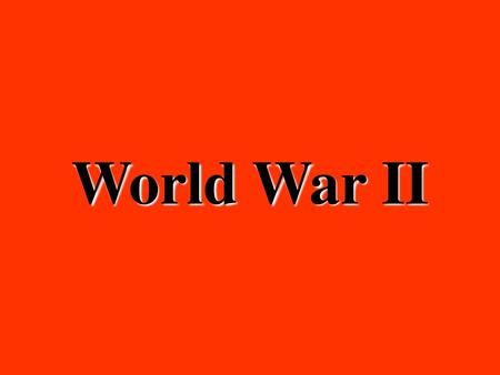 World War II.