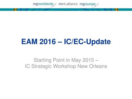 Starting Point in May 2015 – IC Strategic Workshop New Orleans