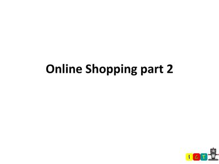 Online Shopping part 2.