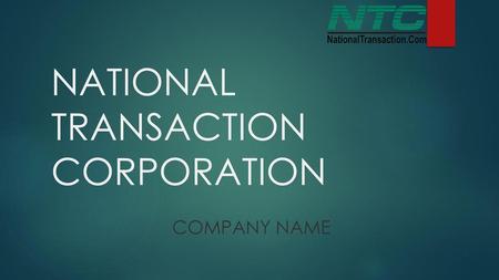 NATIONAL TRANSACTION CORPORATION