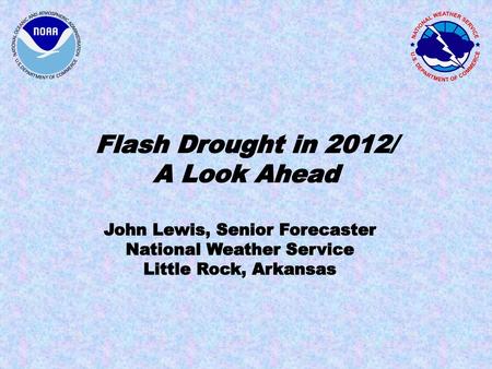 John Lewis, Senior Forecaster National Weather Service