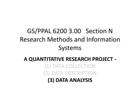 GS/PPAL Section N Research Methods and Information Systems