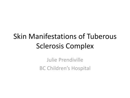 Skin Manifestations of Tuberous Sclerosis Complex