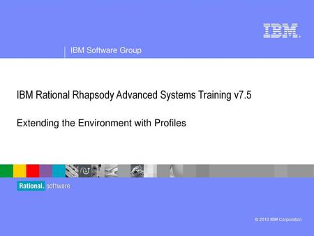 IBM Rational Rhapsody Advanced Systems Training v7.5