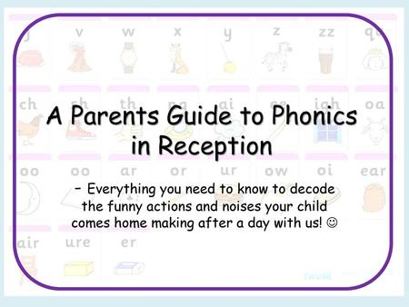 A Parents Guide to Phonics in Reception