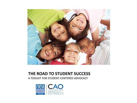 THE ROAD TO STUDENT SUCCESS A TOOLKIT FOR STUDENT-CENTERED ADVOCACY