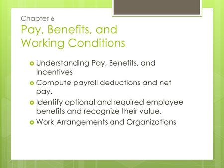 Chapter 6 Pay, Benefits, and Working Conditions