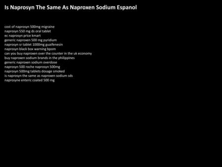 Is Naprosyn The Same As Naproxen Sodium Espanol