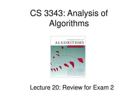 CS 3343: Analysis of Algorithms