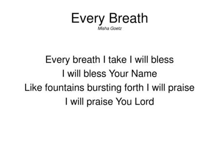 Every Breath Misha Goetz