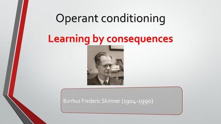 Learning by consequences