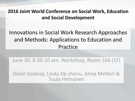 June 30, 8:30-10 am, Workshop, Room 104 (1F)