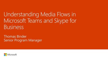 Understanding Media Flows in Microsoft Teams and Skype for Business