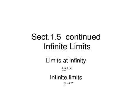 Sect.1.5 continued Infinite Limits