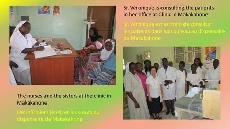 Sr. Véronique is consulting the patients