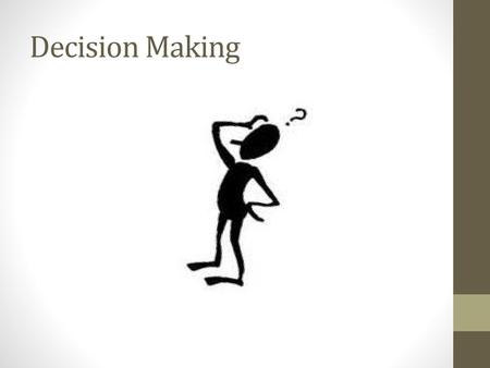 Decision Making.