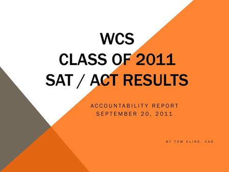 WCS Class of 2011 SAT / ACT Results