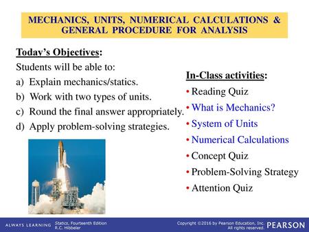 Students will be able to: a) Explain mechanics/statics.