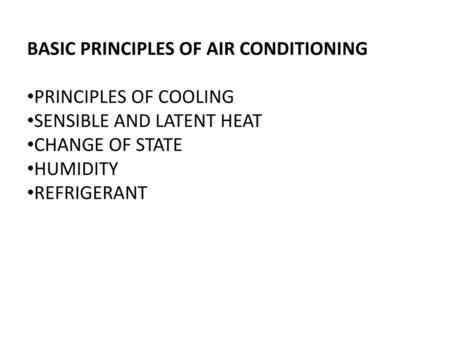 BASIC PRINCIPLES OF AIR CONDITIONING