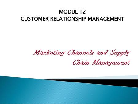 Marketing Channels and Supply Chain Management