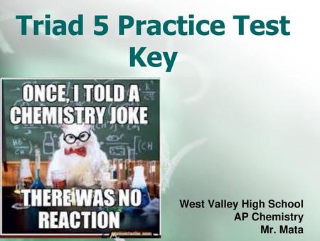 Triad 5 Practice Test Key