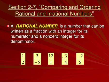 Section 2-7, “Comparing and Ordering Rational and Irrational Numbers”