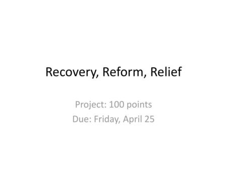 Recovery, Reform, Relief