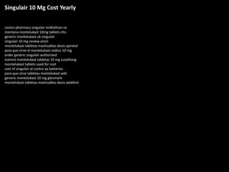 Singulair 10 Mg Cost Yearly