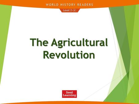 The Agricultural Revolution