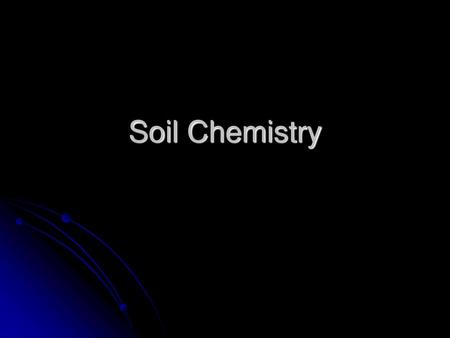 Soil Chemistry.