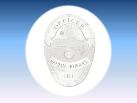 Rio Rancho Police Department 2013 Budget Presentation