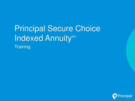 Principal Secure Choice Indexed AnnuitySM