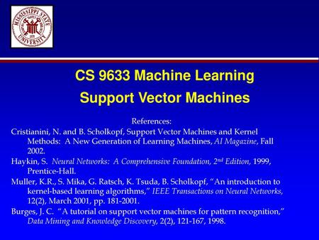 CS 9633 Machine Learning Support Vector Machines