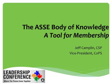 The ASSE Body of Knowledge A Tool for Membership