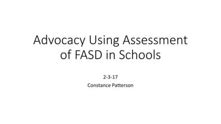 Advocacy Using Assessment of FASD in Schools