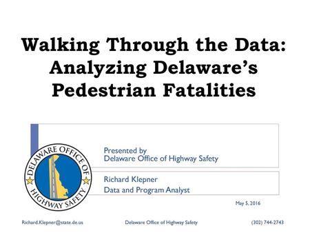 Walking Through the Data: Analyzing Delaware’s Pedestrian Fatalities