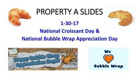 National Croissant Day & National Bubble Wrap Appreciation Day