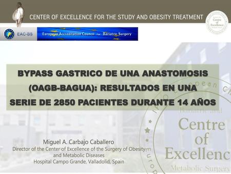 BYPASS GASTRICO DE UNA ANASTOMOSIS (OAGB-BAGUA): RESULTADOS EN UNA