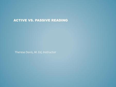 Active Vs. Passive Reading