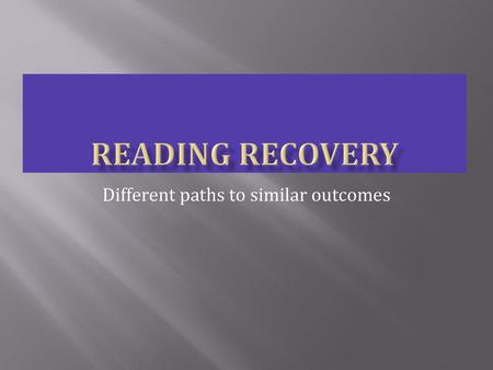 Different paths to similar outcomes