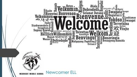 Newcomer ELL.