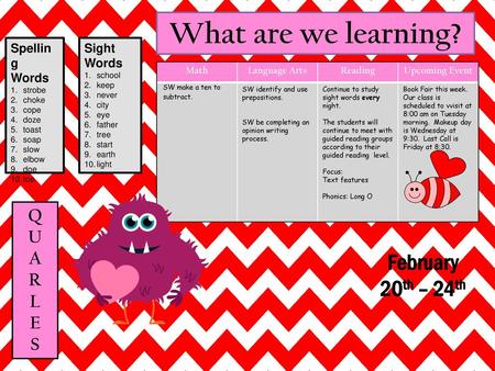 What are we learning? February 20th – 24th Q U A R L E S