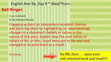 English Hon 9a, Day 9 * Wed/Thurs