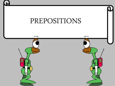 PREPOSITIONS.