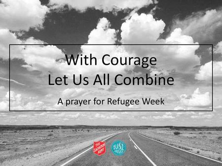 With Courage Let Us All Combine